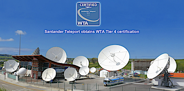 World Teleport Association renews Tier 4 certification of Santander Teleport
